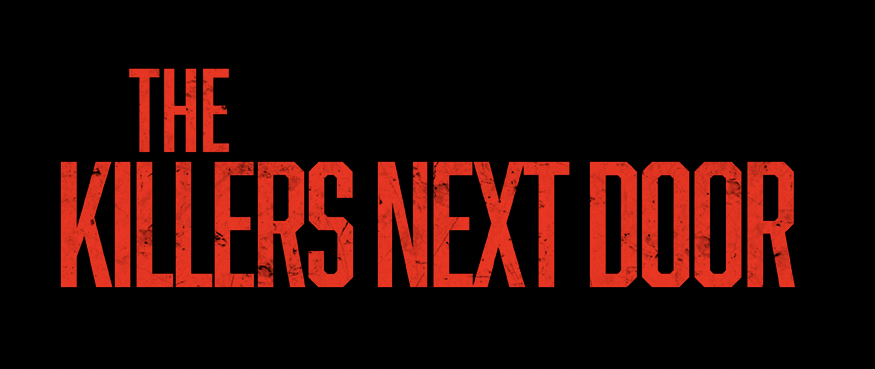 The Killers Next Door | Feature Film